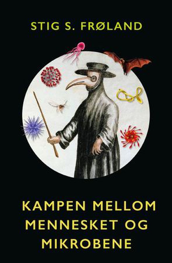 Kampen mellom mennesket og mikrobene (ebok) av Stig S. Frøland
