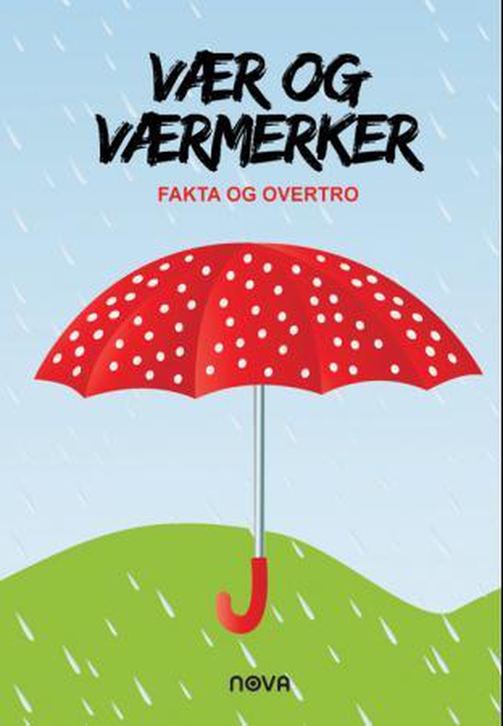 Vær og værmerker - fakta og overtro (ebok) av -