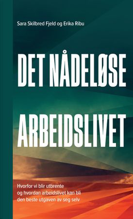 Det nådeløse arbeidslivet