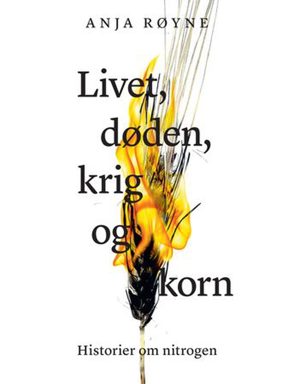 Livet, døden, krig og korn
