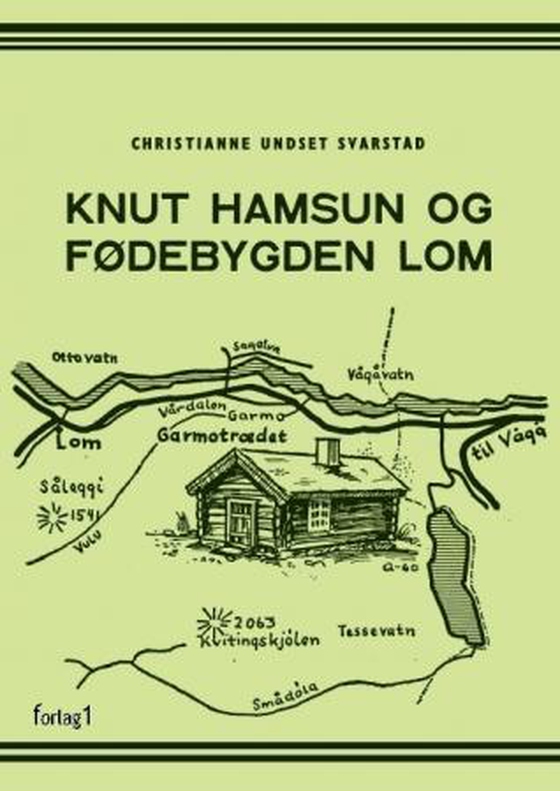 Knut Hamsun og fødebygden Lom (ebok) av Christianne Undset Svarstad