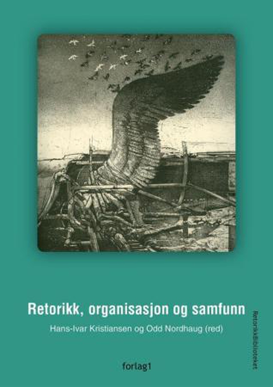 Retorikk, organisasjon og samfunn (ebok) av -