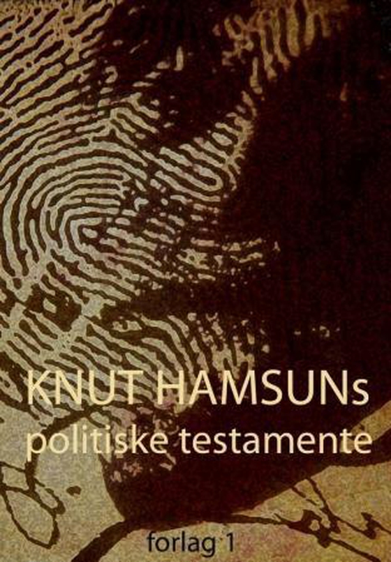 Knut Hamsuns politiske testamente