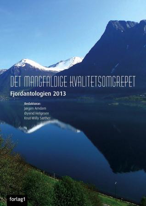 Det mangfaldige kvalitetsomgrepet - Fjordantologien 2013 (ebok) av -
