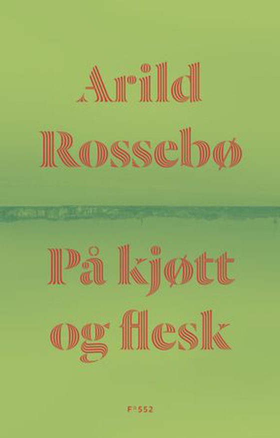 På kjøtt og flesk (ebok) av Arild Rossebø