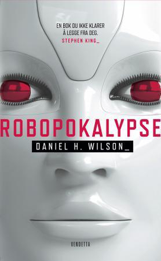 Robopokalypse (ebok) av Daniel H. Wilson