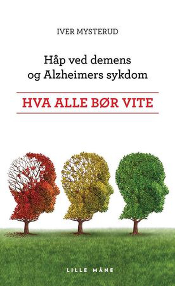 Håp ved demens og Alzheimers sykdom - hva alle bør vite (ebok) av Iver Mysterud