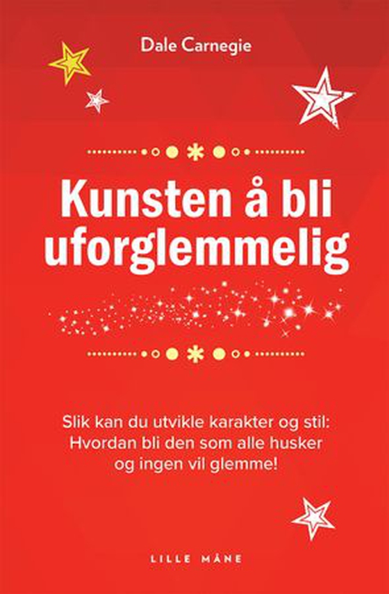 Kunsten å bli uforglemmelig