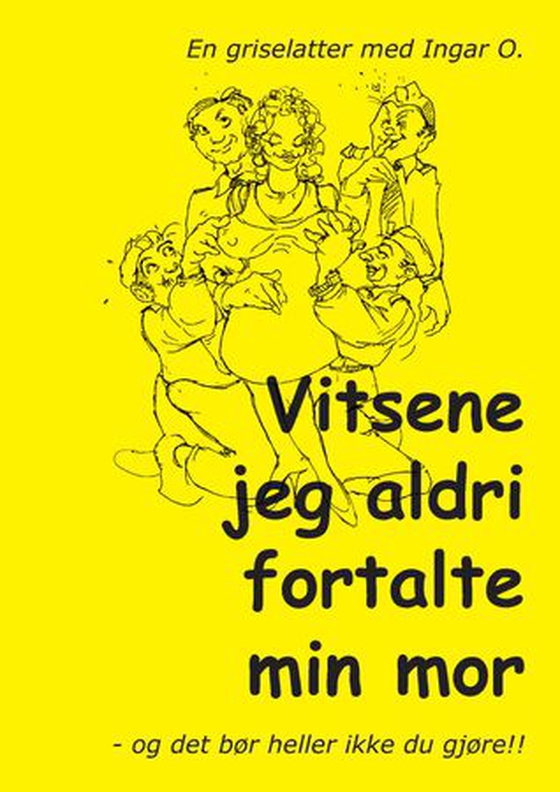 Vitsene jeg aldri fortalte min mor