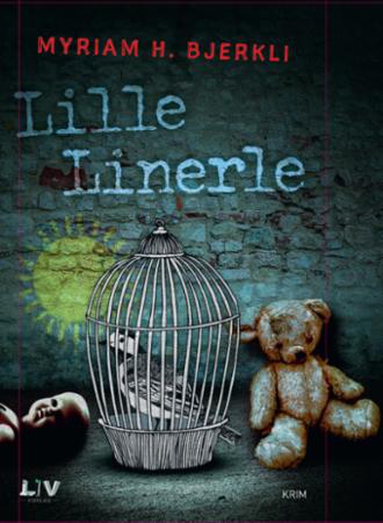 Lille linerle - kriminalroman (ebok) av Myriam H. Bjerkli