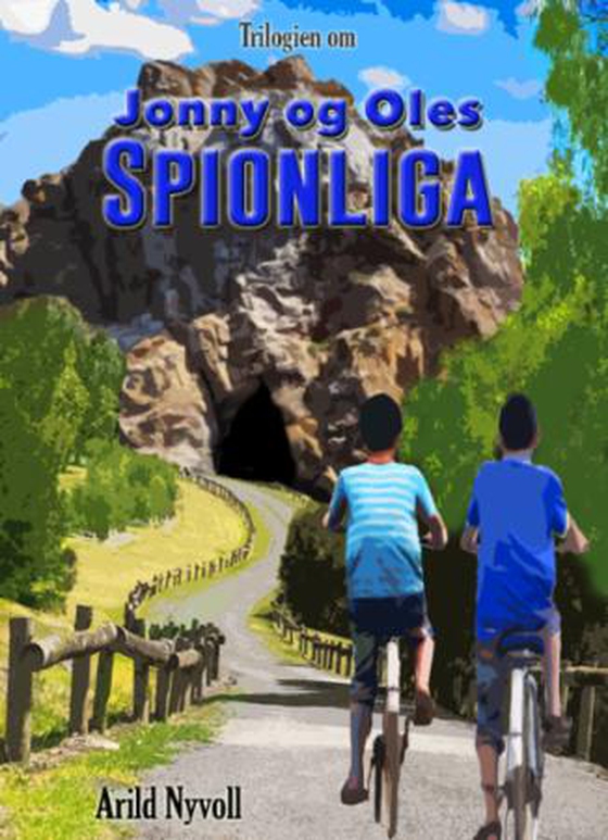 Trilogien om "Ole og Jonnys Spionliga" (ebok) av Arild Nyvoll