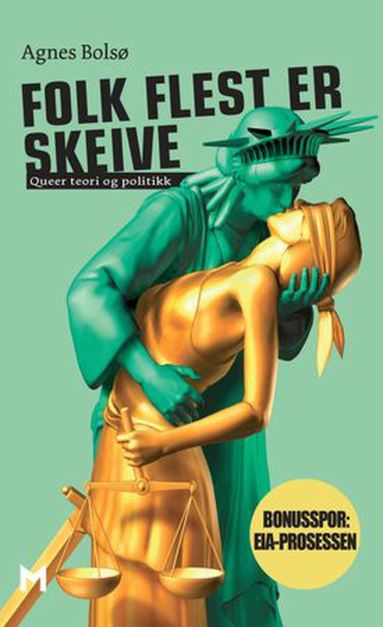 Folk flest er skeive - queer teori og politikk (ebok) av Agnes Bolsø