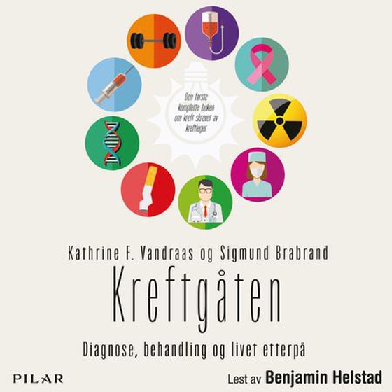 Kreftgåten - diagnose, behandling og livet etterpå : det du trenger å vite om vår største folkesykdom (lydbok) av Kathrine F. Vandraas