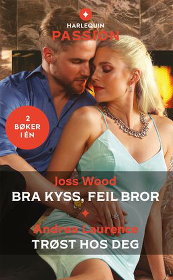 Bra kyss, feil bror ; Trøst hos deg (ebok) av Joss Wood