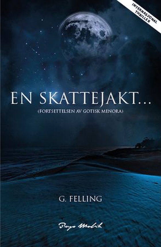 En skattejakt - (fortsettelsen av Gotisk Menora) (ebok) av G. Felling