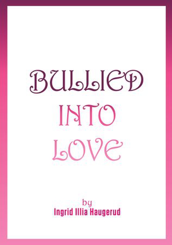 Bullied into love