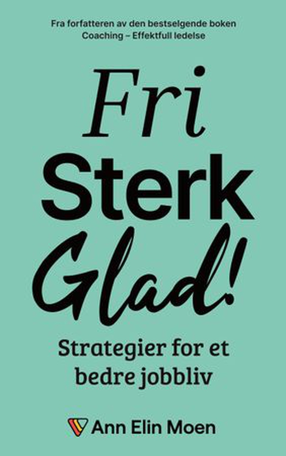 Fri, sterk, glad!