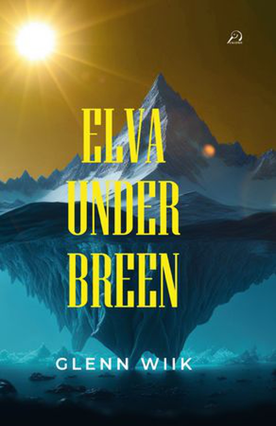 Elva under breen (ebok) av Glenn Wiik