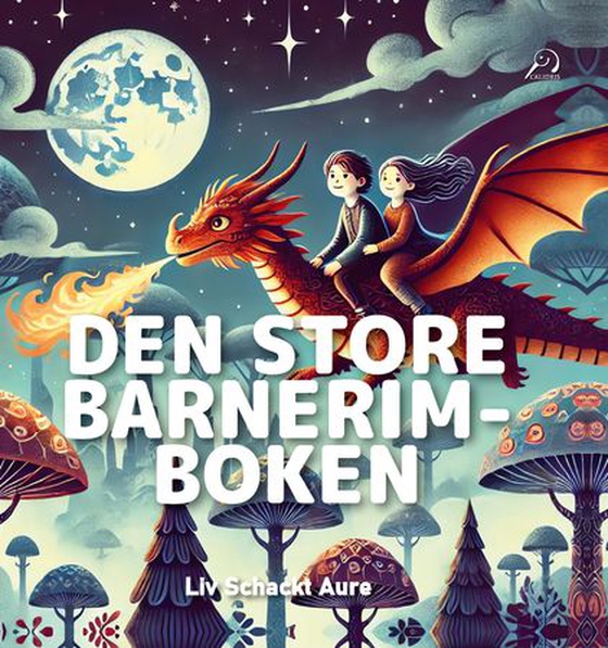 Den store barnerimboken (ebok) av Liv Schackt Aure
