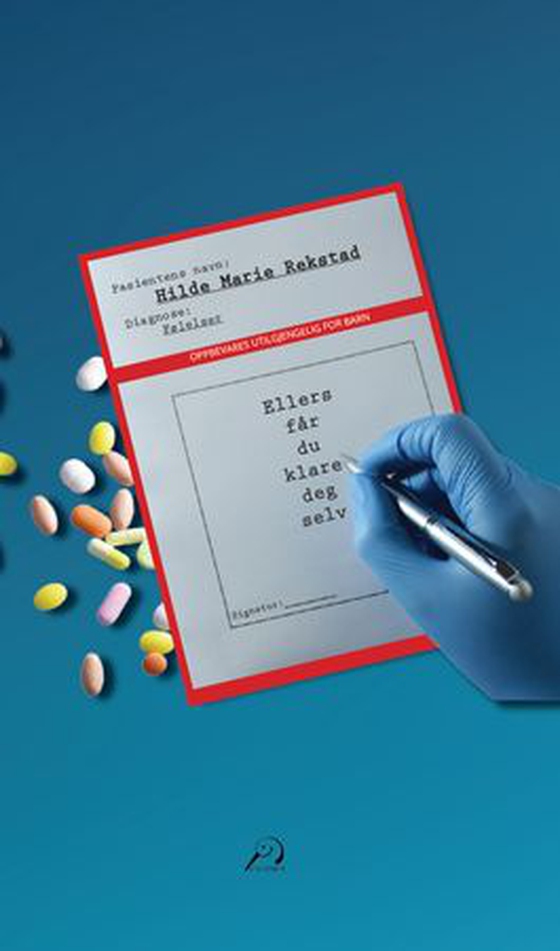 Ellers for du klare deg selv - når følelser blir behandlet som sykdom (ebok) av Hilde Marie Rekstad