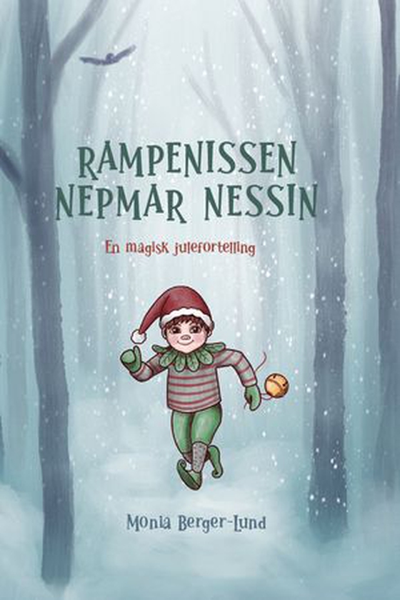 Rampenissen Nepmar Nessin - en magisk julefortelling (ebok) av Monia Berger-Lund