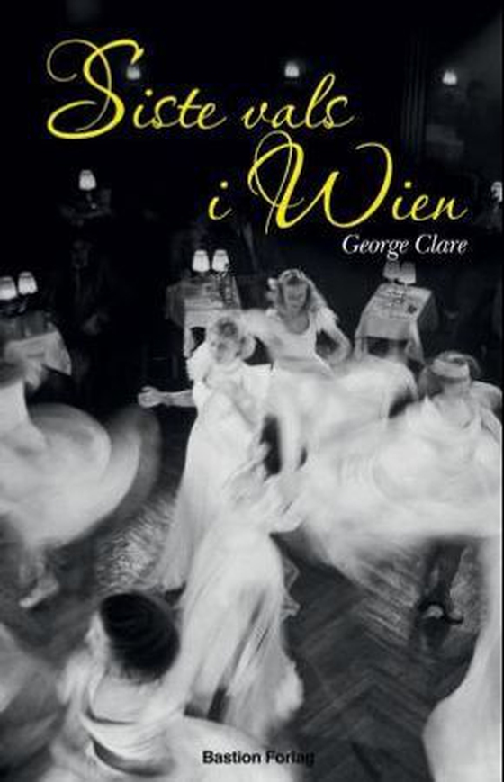 Siste vals i Wien (ebok) av George Clare