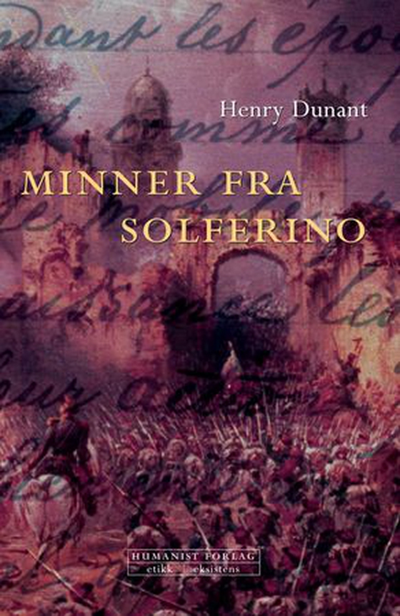 Minner fra Solferino (ebok) av Henry Dunant