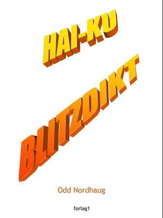 Hai-ku - blitzdikt (ebok) av Odd Nordhaug