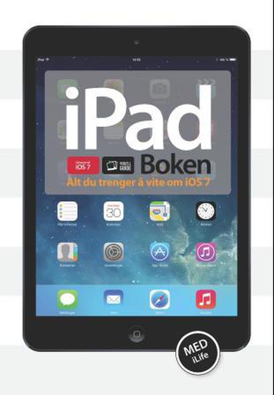 iPad-boken - alt du trenger å vite om iOS 7 (ebok) av Daniel Riegels