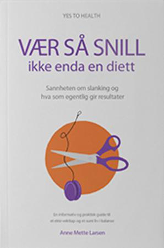 Vær så snill - ikke enda en diett (ebok) av Anne Mette Larsen