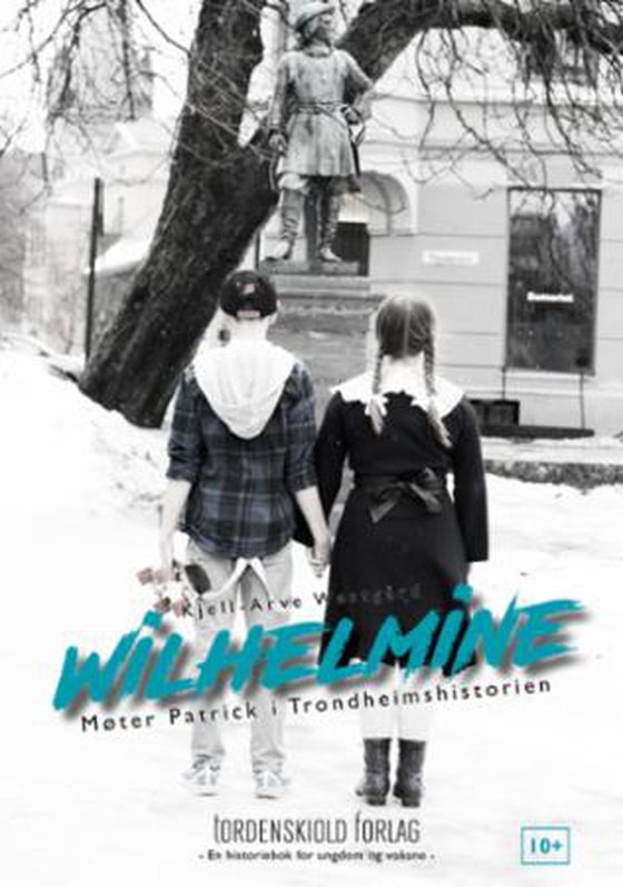 Wilhelmine møter Patrick i Trondheimshistorien (ebok) av Kjell-Arve Westgård