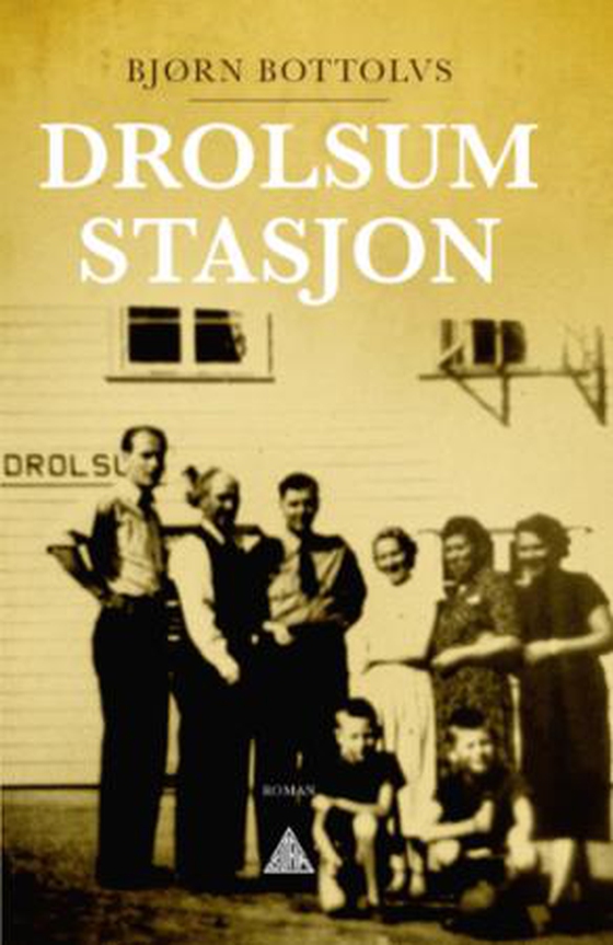 Drolsum stasjon - roman (ebok) av Bjørn Bottolvs