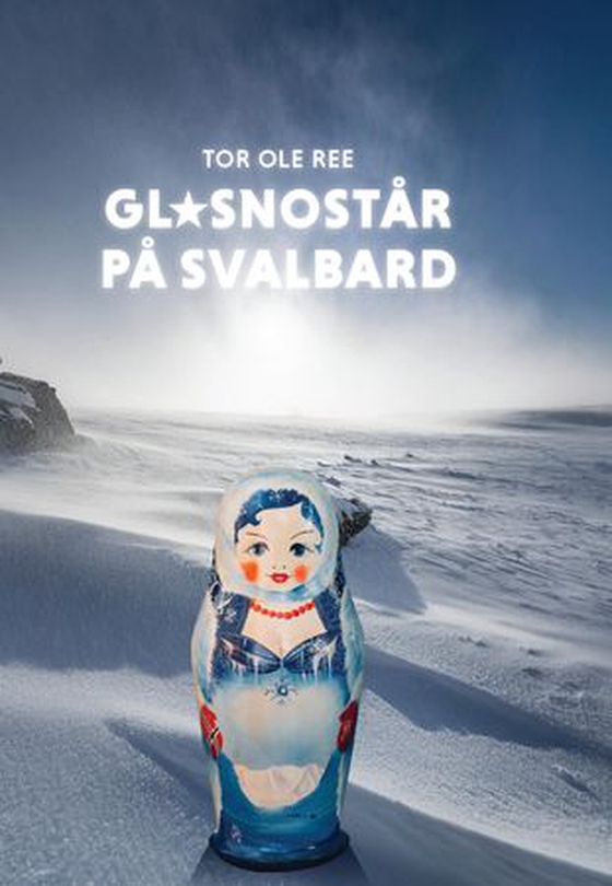 Glasnostår på Svalbard (ebok) av Tor Ole Ree