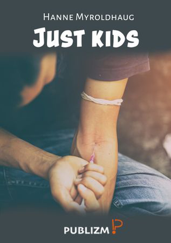 Just kids (ebok) av Hanne Myroldhaug
