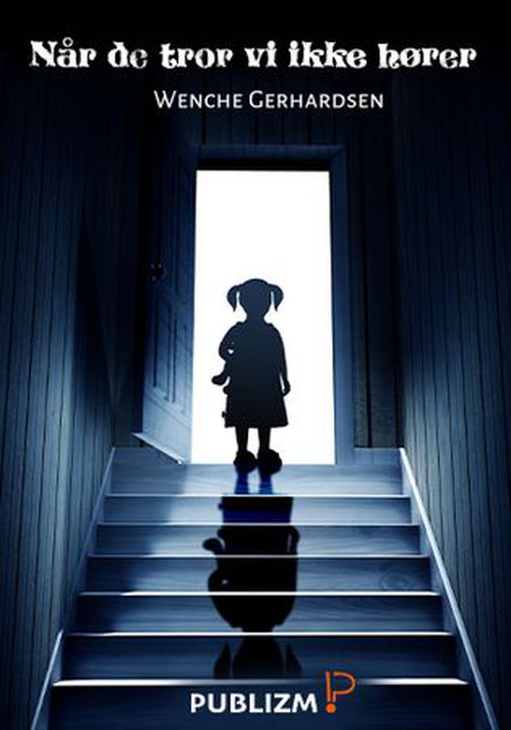 Når de tror vi ikke hører (ebok) av Wenche Gerhardsen