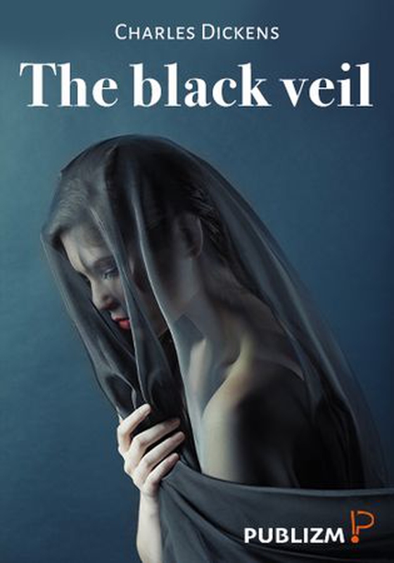 The black veil (ebok) av Charles Dickens