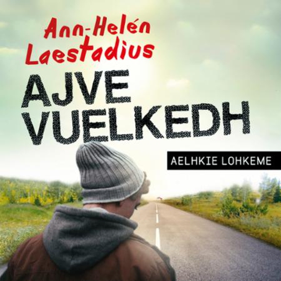 Ajve vuelkedh (lydbok) av Ann-Helen Laestadius