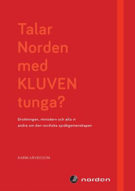 Talar Norden med kluven tunga?