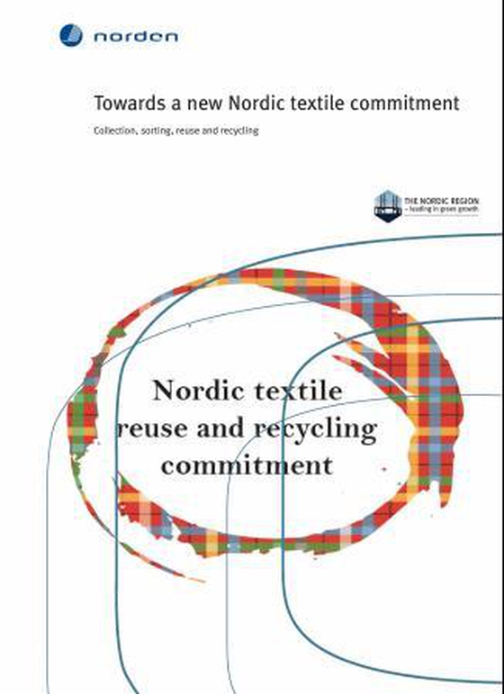 Towards a new Nordic textile commitment - collection, sorting, reuse and recycling (ebok) av David Palm