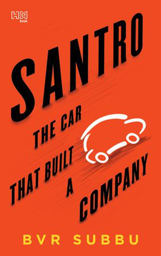 Santro - The Car That Built a Company (ebok) av BVR Subbu