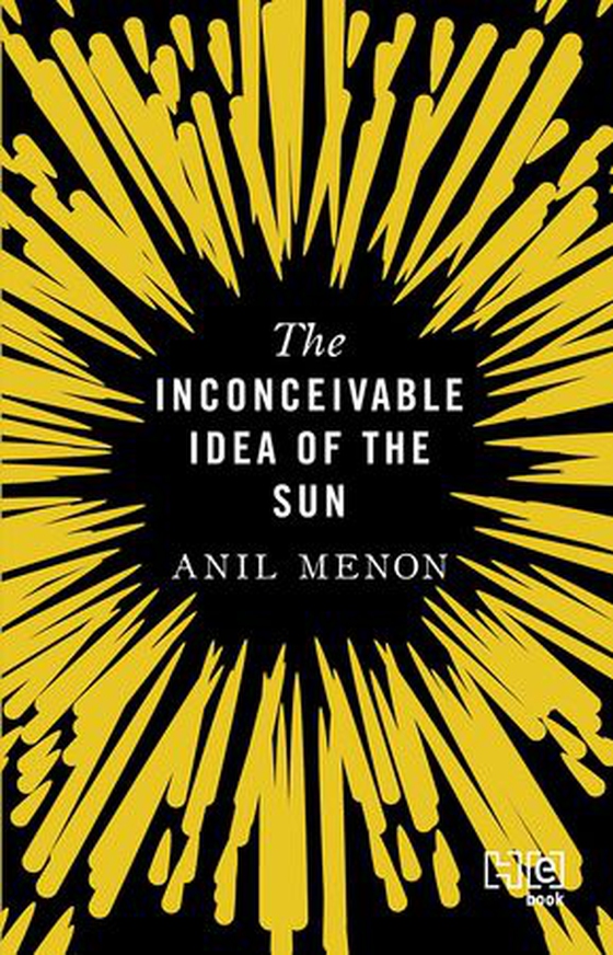 The Inconceivable Idea of the Sun (ebok) av Anil Menon