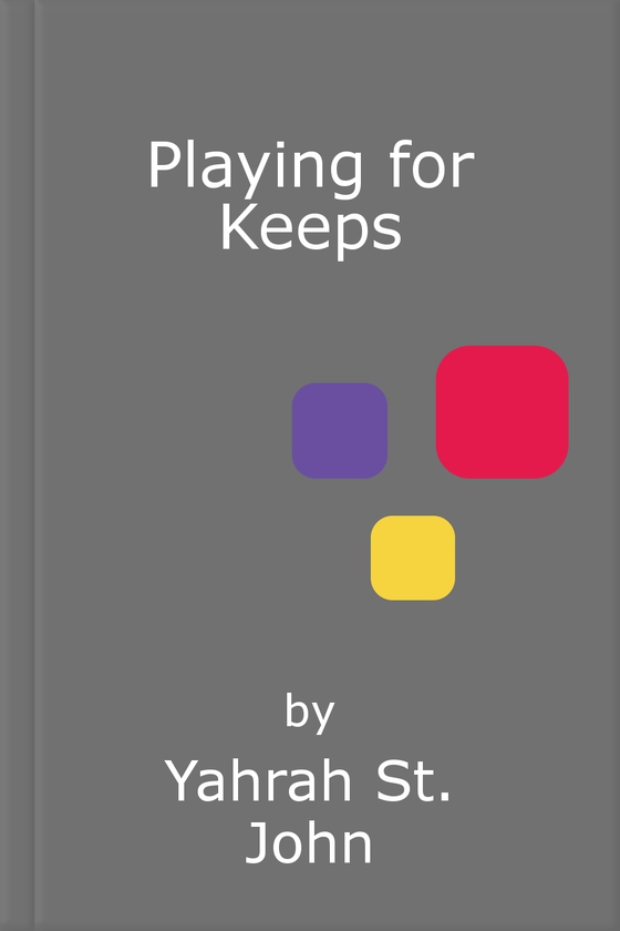 Playing for Keeps