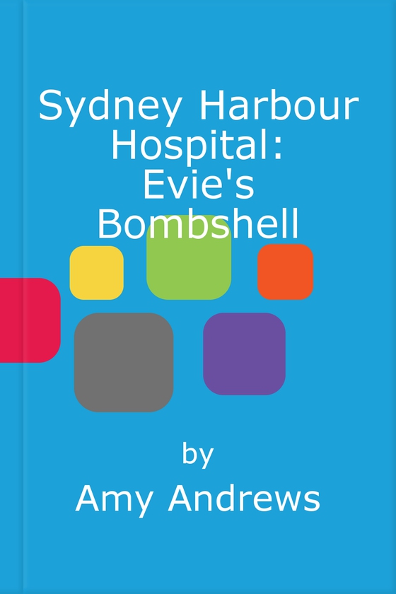 Sydney Harbour Hospital: Evie's Bombshell