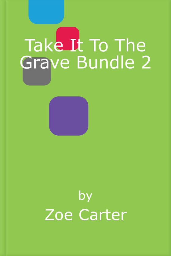 Take It To The Grave Bundle 2
