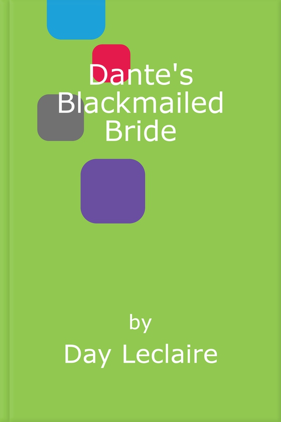 Dante's Blackmailed Bride (ebok) av Day Leclaire