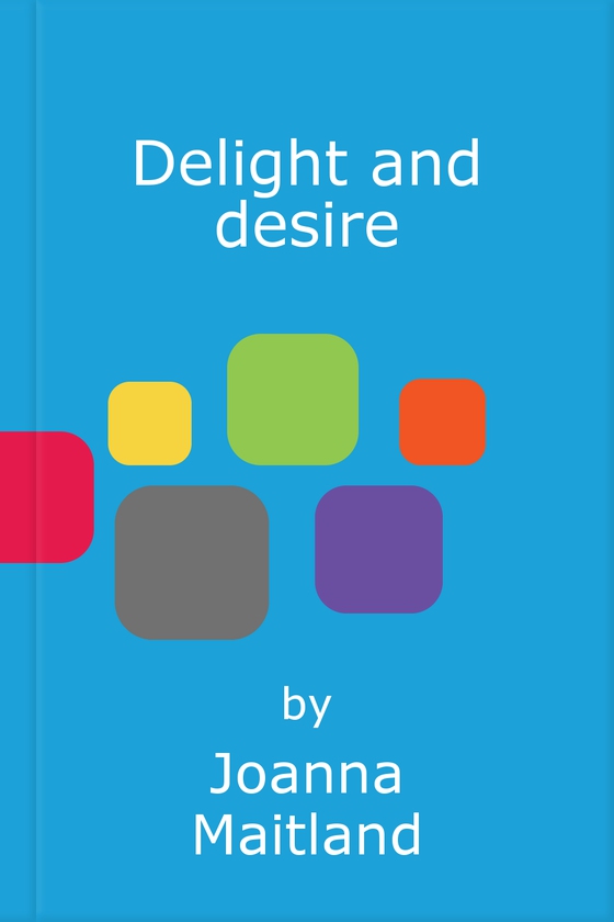Delight and desire