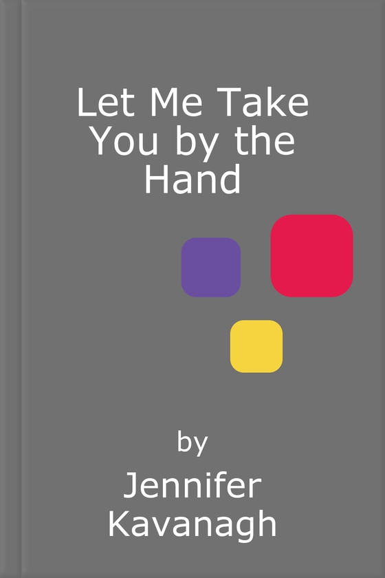 Let Me Take You by the Hand