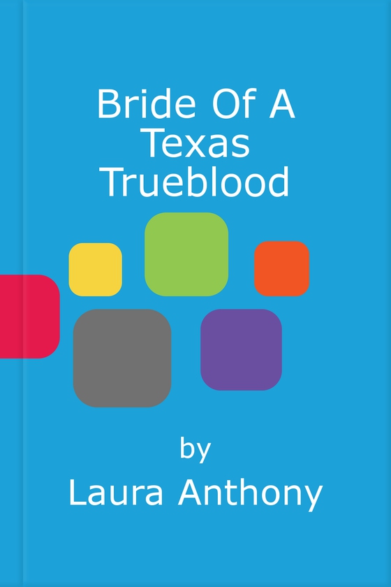Bride Of A Texas Trueblood (ebok) av Laura Anthony