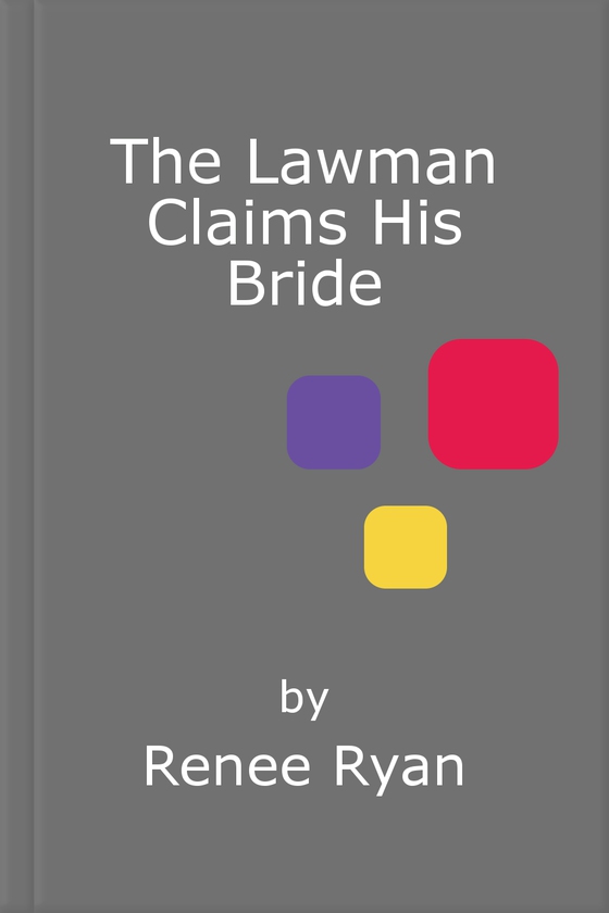 The Lawman Claims His Bride