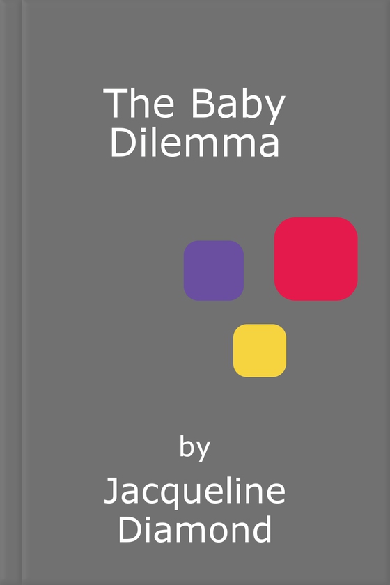 The Baby Dilemma